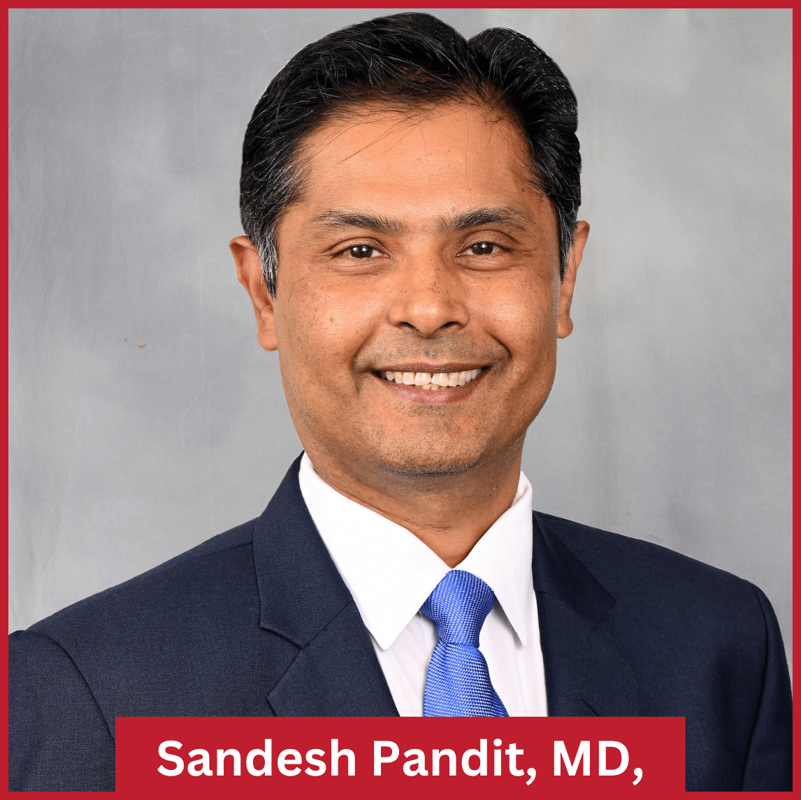 Sandesh Pandit, MD, MBA